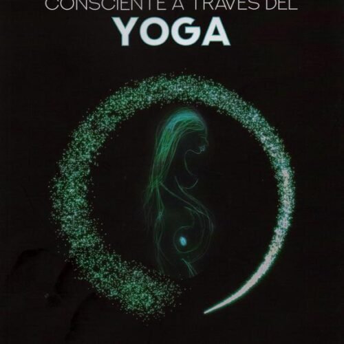 Portada del libro Embarazo y Parto consciente Yoga Libro "Embarazo y parto consciente a través del Yoga"
