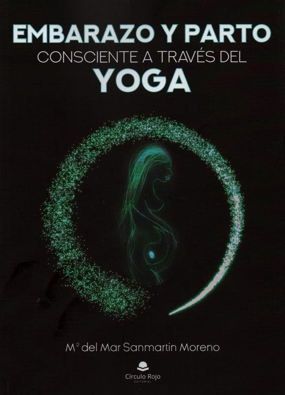 Libro "Embarazo y parto consciente a través del Yoga"